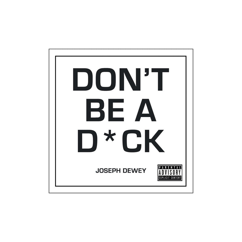 Don't be a D*ck